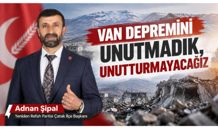 Başkan Adnan Şipal: Van Depremini Unutmadık, Unutturmayacağız - GÜNDEM - İnternetin Ajansı