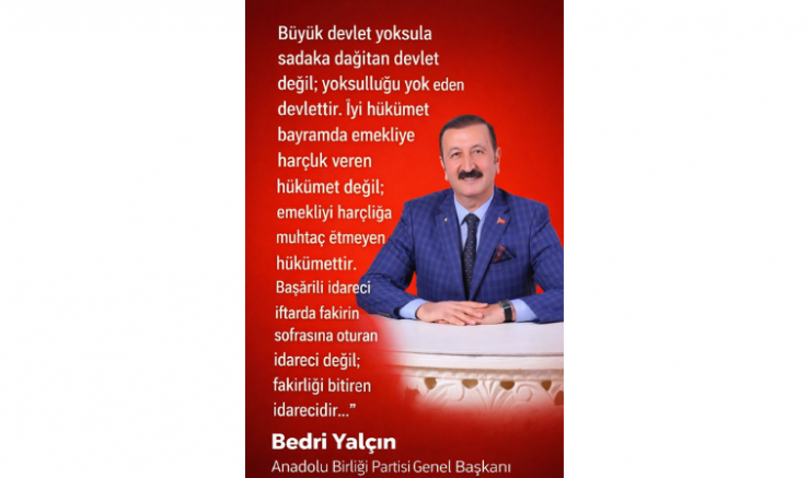 Bedri Yalçın: Gerçek Sosyal Devlet Yoksulluğu Ortadan Kaldıran Devlettir - GÜNDEM - İnternetin Ajansı